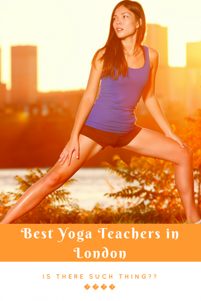 Best Yoga Teachers in London?